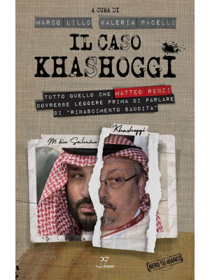 Il caso Khashoggi. Tutto qu...