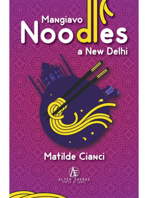 Mangiavo noodles a New Delhi
