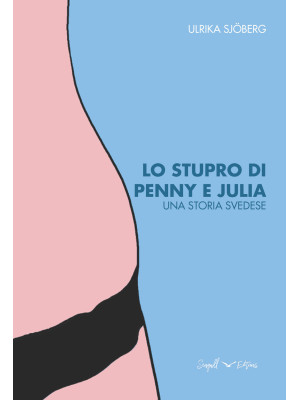 Lo stupro di Penny e Julia. Una storia svedese
