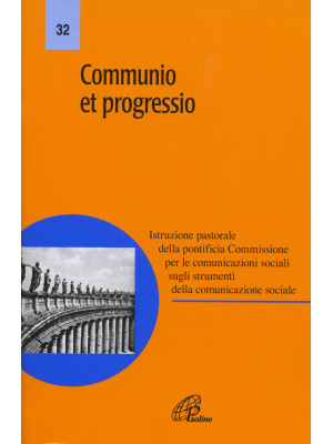 Communio et progressio. Ist...