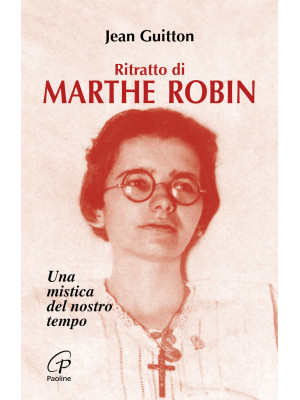 Ritratto di Marthe Robin. U...