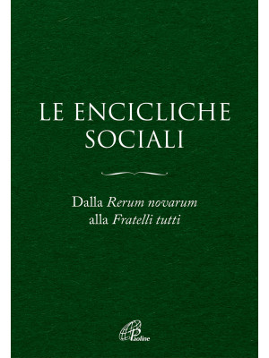Le Encicliche sociali. Dall...