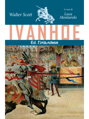 Ivanhoe. Ediz. finlandese