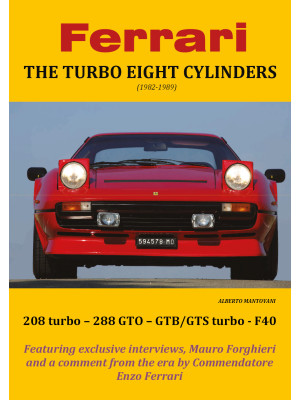 Ferrari. The turbo eight cy...