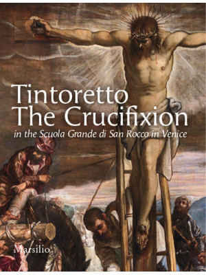 Tintoretto. The Crucifixion...