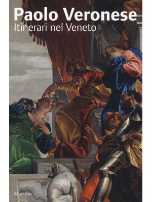 Paolo Veronese. Itinerari n...