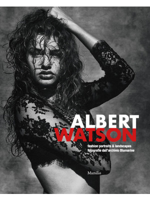 Albert Watson. Fashion Port...