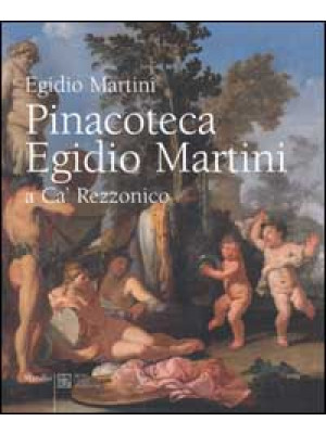 Pinacoteca Egidio Martini a...
