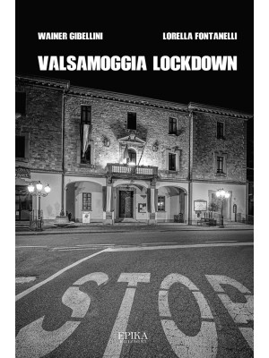 Valsamoggia lockdown. Ediz....