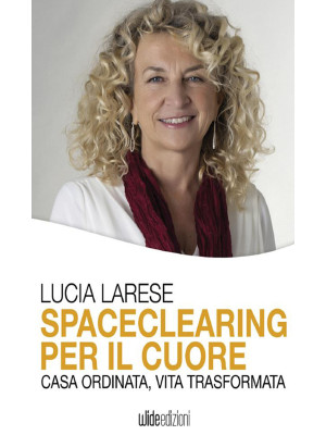 Spaceclearing per il cuore....