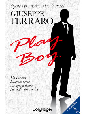 Play boy. Un playboy è solo...