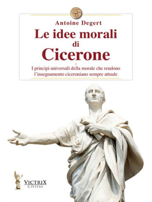 Le idee morali di Cicerone....