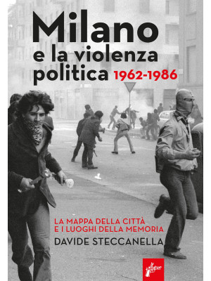 Milano e la violenza politi...