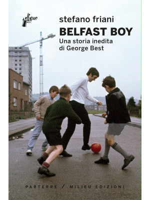 Belfast boy. Una storia ine...