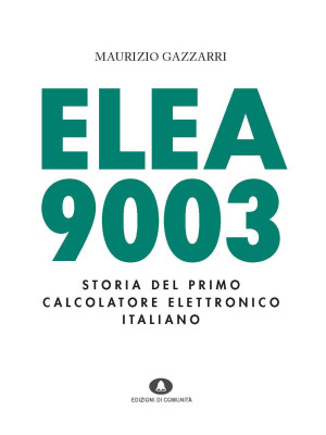 Elea 9003. Storia del primo...
