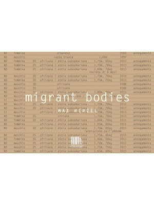 Migrant bodies. Ediz. illus...