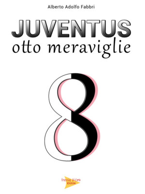 Juventus otto meraviglie