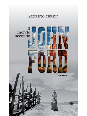 Il mondo secondo John Ford