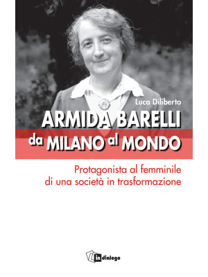 Armida Barelli da Milano al...