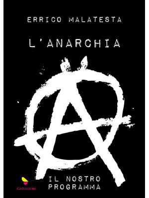 L'anarchia. Il nostro progr...
