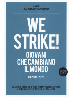 We strike! Giovani che camb...