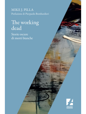 The Working dead. Storie os...