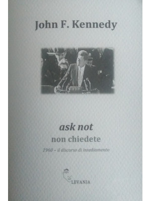 Ask not non chiedete. 1960....