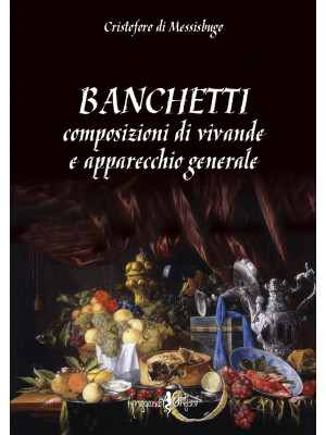 Banchetti, composizioni di ...