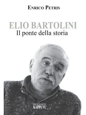 Elio Bartolini. Il ponte de...