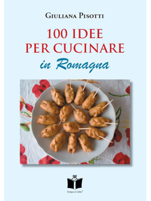 100 idee per cucinare in Ro...