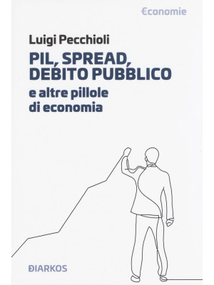 PIL, spread, debito pubblic...