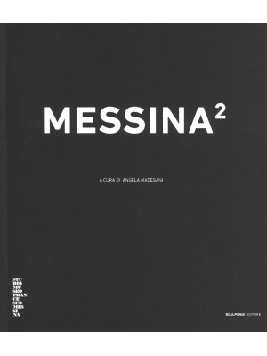 Messina2. Ediz. illustrata