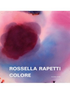 Rossella Rapetti. Colore. C...
