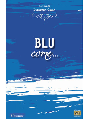 Blu come...