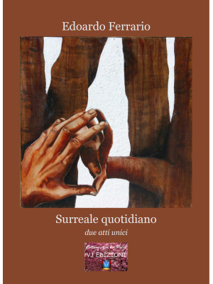 Surreale quotidiano. Due at...