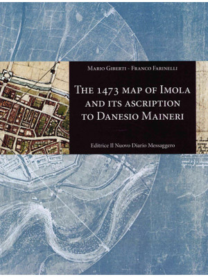 The 1473 map of Imola and i...