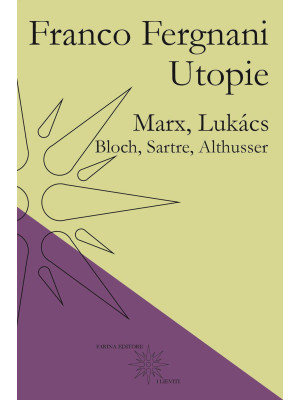 Utopie. Marx, Lukács, Bloch...