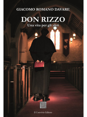 Don Rizzo. Una vita per gli...