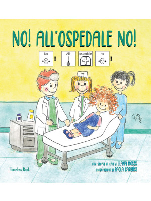 No! All'ospedale no! In CAA...