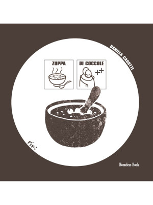 Zuppa di coccole. Ediz. ill...