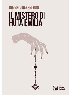Il mistero di Huta Emilia