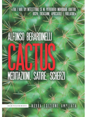 Cactus. Meditazioni, satire...