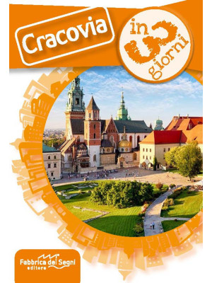 Cracovia in 3 giorni