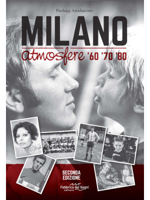 Milano atmosfere '60 '70 '8...