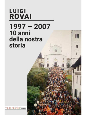 1997-2007. 10 anni della no...