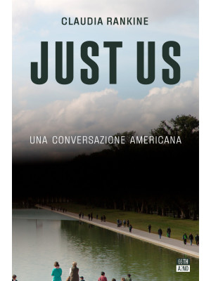 Just Us. Una conversazione americana