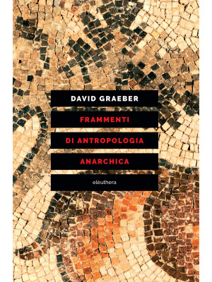 Frammenti di antropologia anarchica