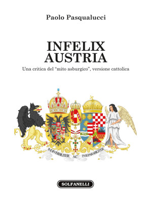 Infelix Austria. Una critic...