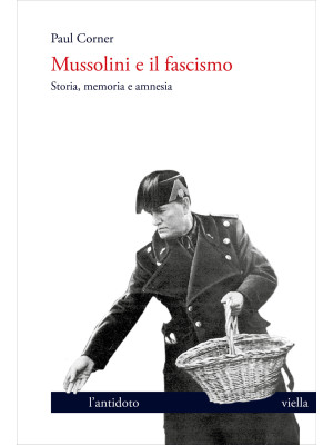 Mussolini e il fascismo. St...