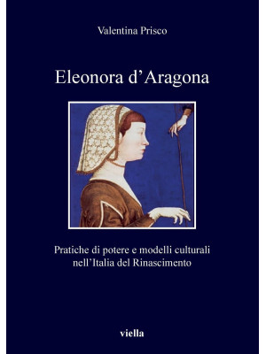 Eleonora d'Aragona. Pratich...